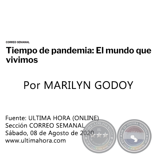 TIEMPO DE PANDEMIA: EL MUNDO QUE VIVIMOS - Por MARILYN GODOY - Sbado, 08 de Agosto de 2020